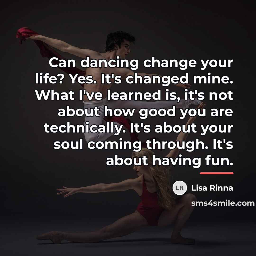 “Can dancing change your life? Yes. It's changed mine. What…” quote by Lisa Rinna