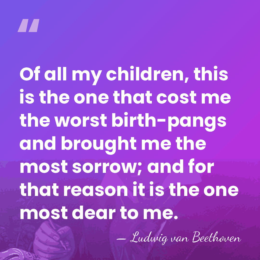Of all my children, this is the one that cost me the&hellip; - Ludwig van Beethoven
