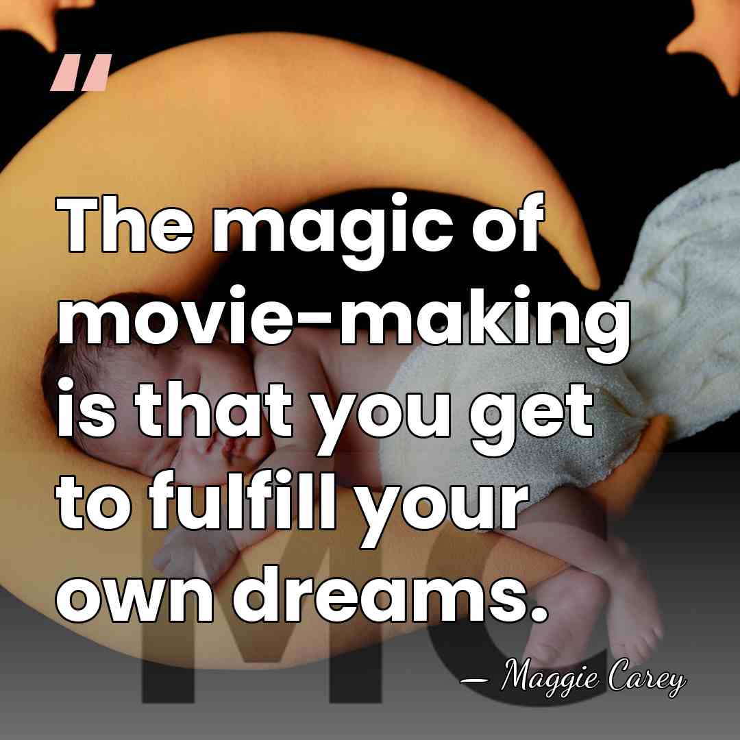 The magic of movie-making is that you get to fulfill your own&hellip; - Maggie Carey