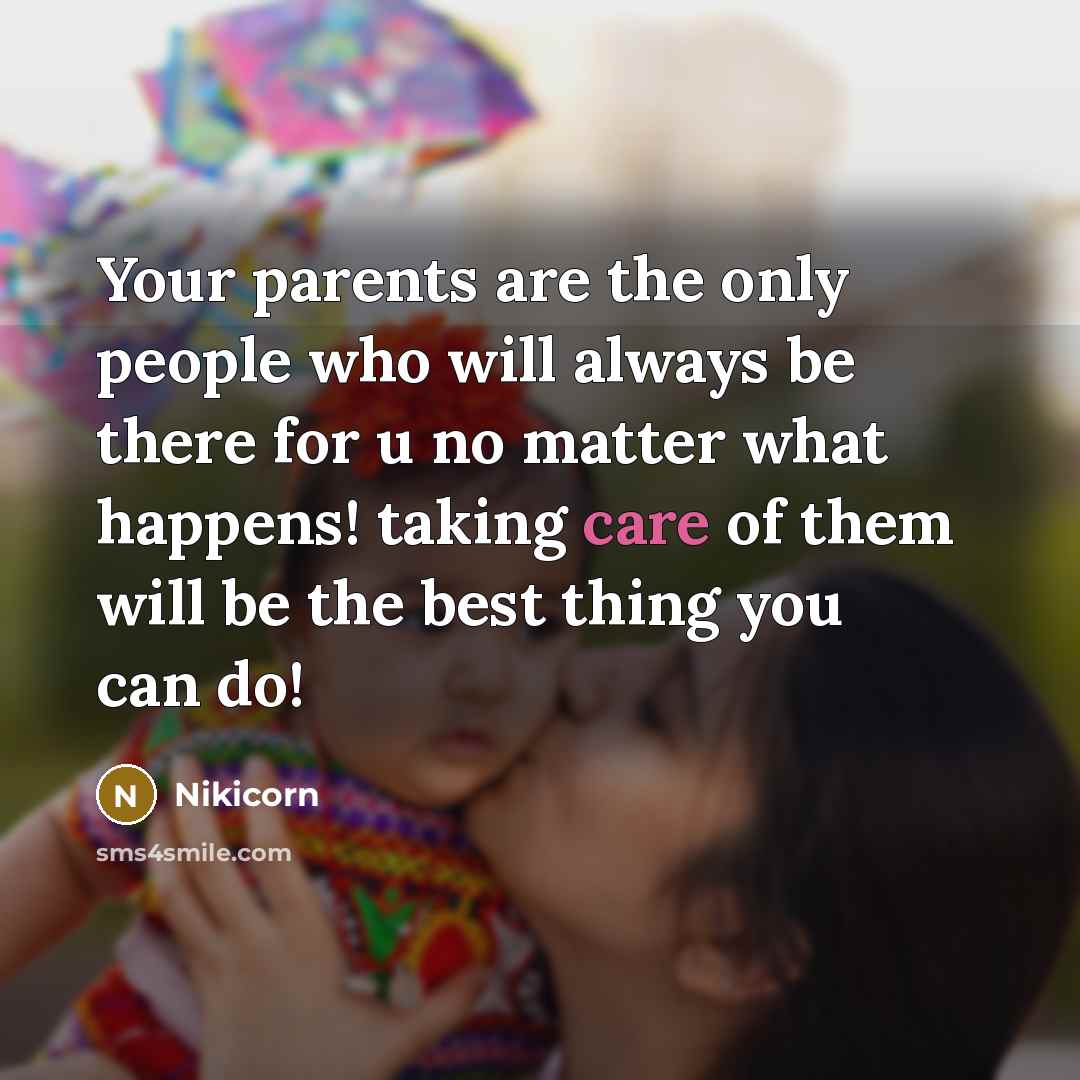 “Your parents are the only people who will always be…” quote by Nikicorn