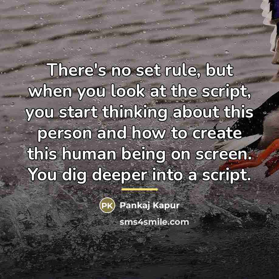 “There's no set rule, but when you look at the…” quote by Pankaj Kapur