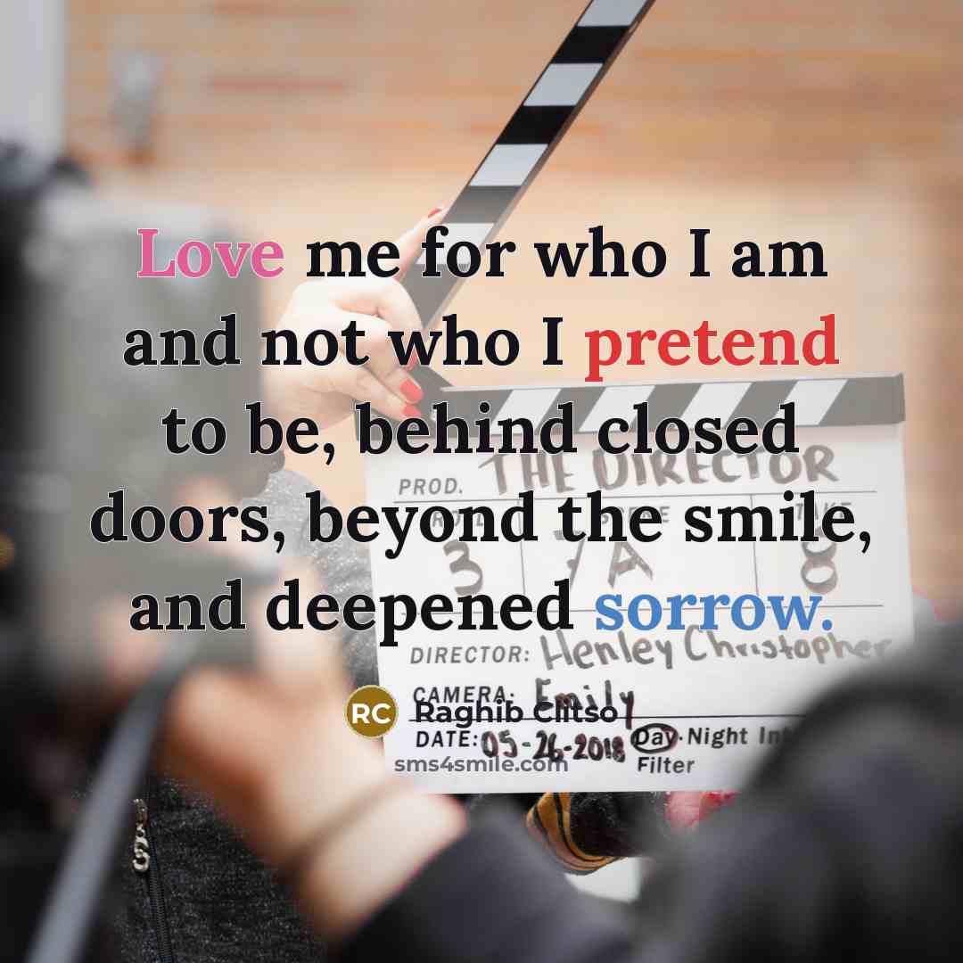 “Love me for who I am and not who I…” quote by Raghib Clitso