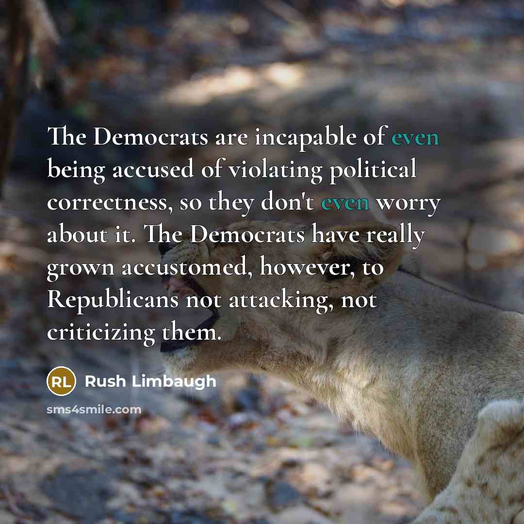 “The Democrats are incapable of even being accused of violating…” quote by Rush Limbaugh