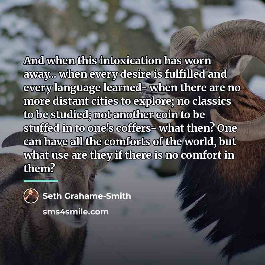 “And when this intoxication has worn away... when every desire…” quote by Seth Grahame-Smith