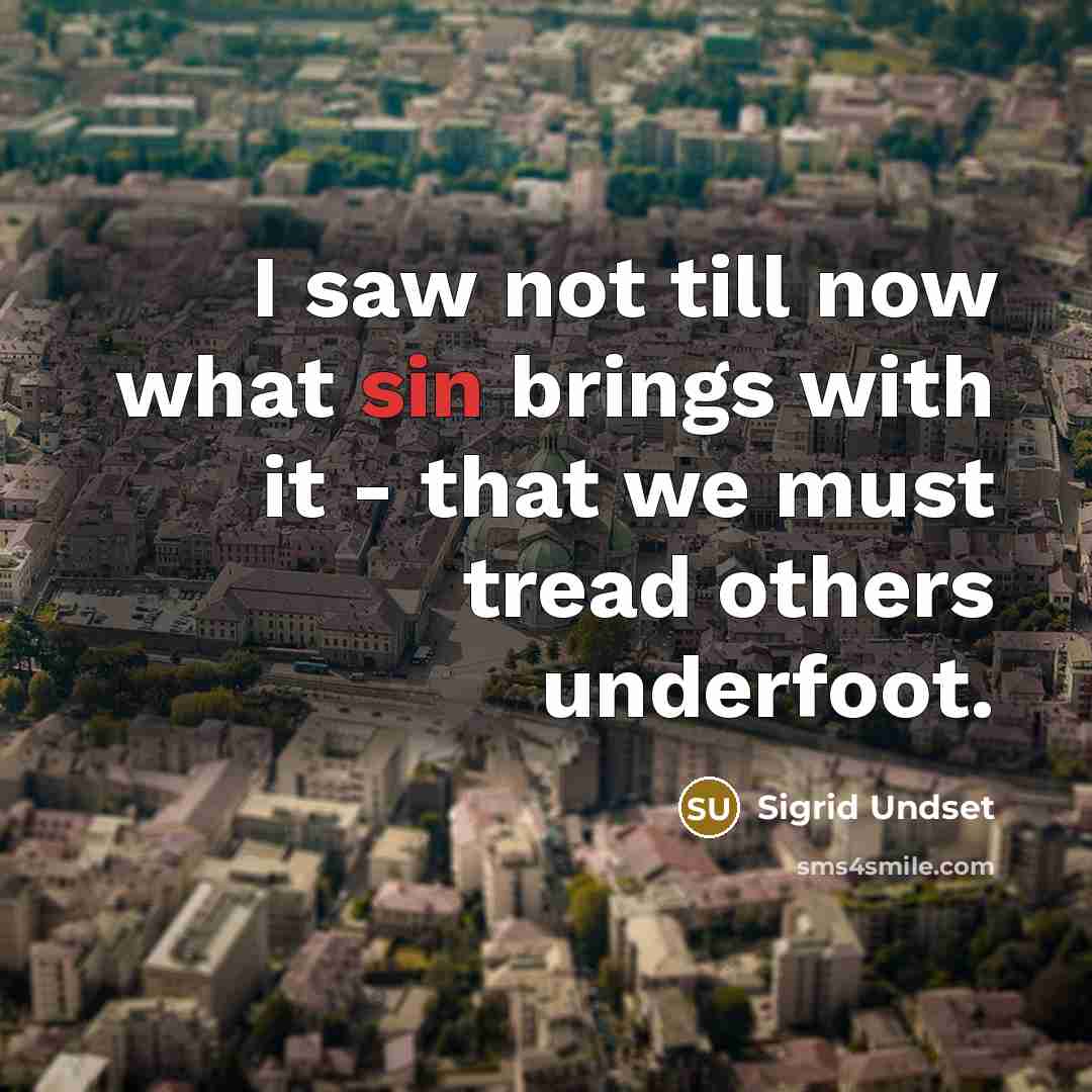 “I saw not till now what sin brings with it…” quote by Sigrid Undset