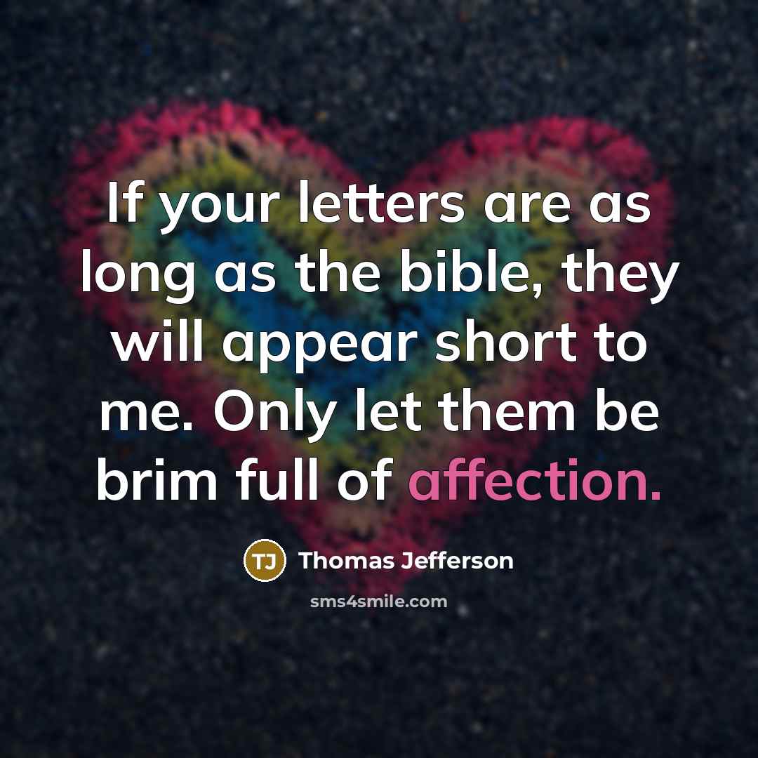 “If your letters are as long as the bible, they…” quote by Thomas Jefferson