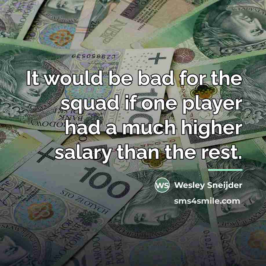 “It would be bad for the squad if one player…” quote by Wesley Sneijder
