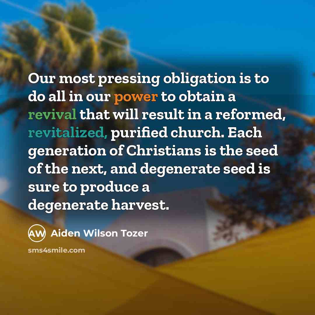 “Our most pressing obligation is to do all in our…” quote by Aiden Wilson Tozer