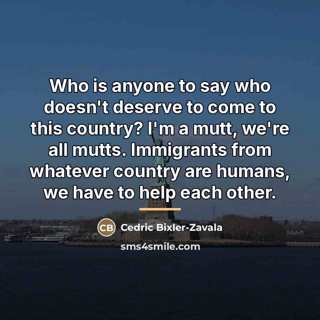 “Who is anyone to say who doesn't deserve to come…” quote by Cedric Bixler-Zavala