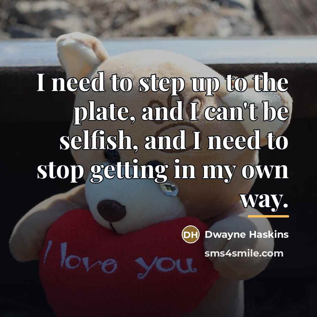 “I need to step up to the plate, and I…” quote by Dwayne Haskins
