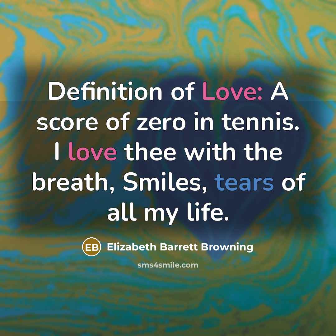 “Definition of Love: A score of zero in tennis. I…” quote by Elizabeth Barrett Browning