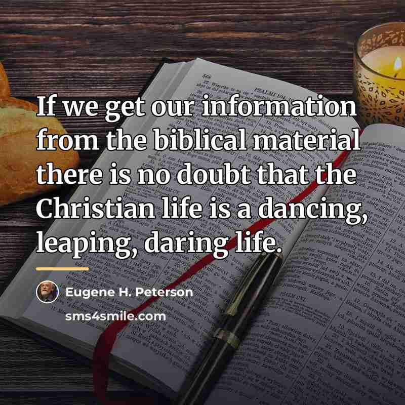 “If we get our information from the biblical material there…” quote by Eugene H. Peterson