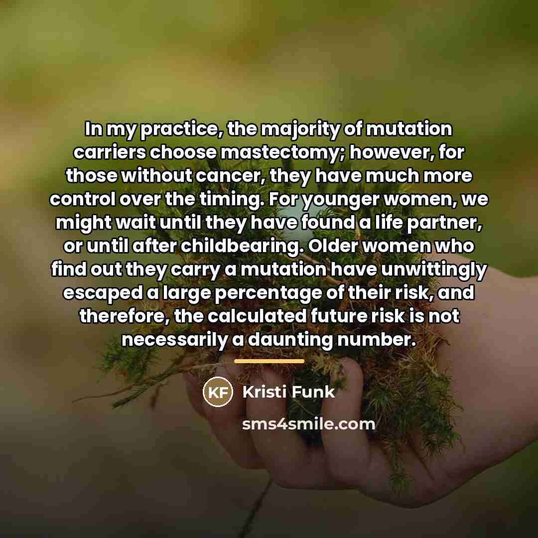 “In my practice, the majority of mutation carriers choose mastectomy;…” quote by Kristi Funk