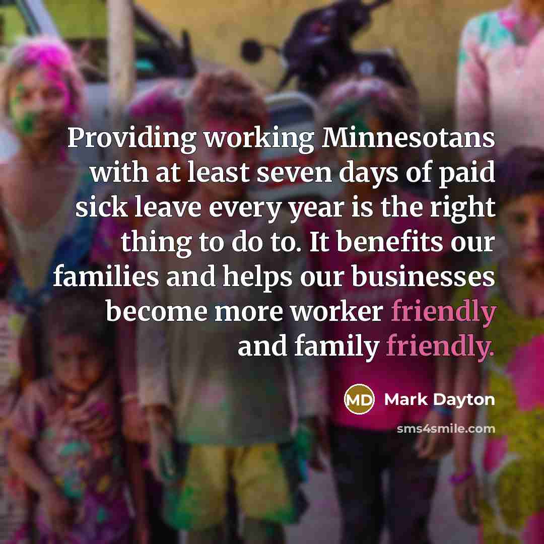 “Providing working Minnesotans with at least seven days of paid…” quote by Mark Dayton
