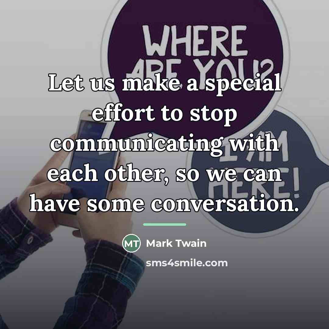 “Let us make a special effort to stop communicating with…” quote by Mark Twain