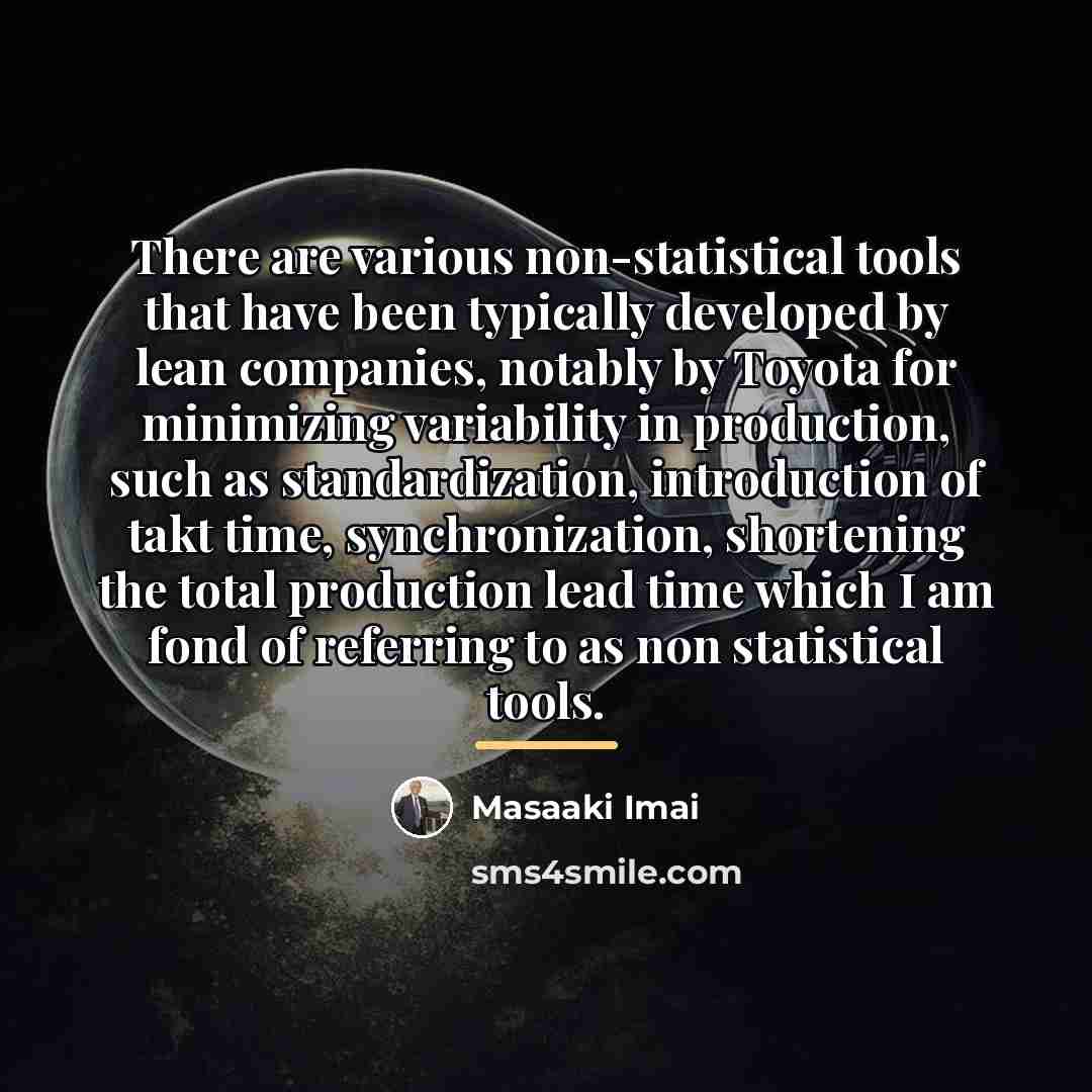 “There are various non-statistical tools that have been typically developed…” quote by Masaaki Imai