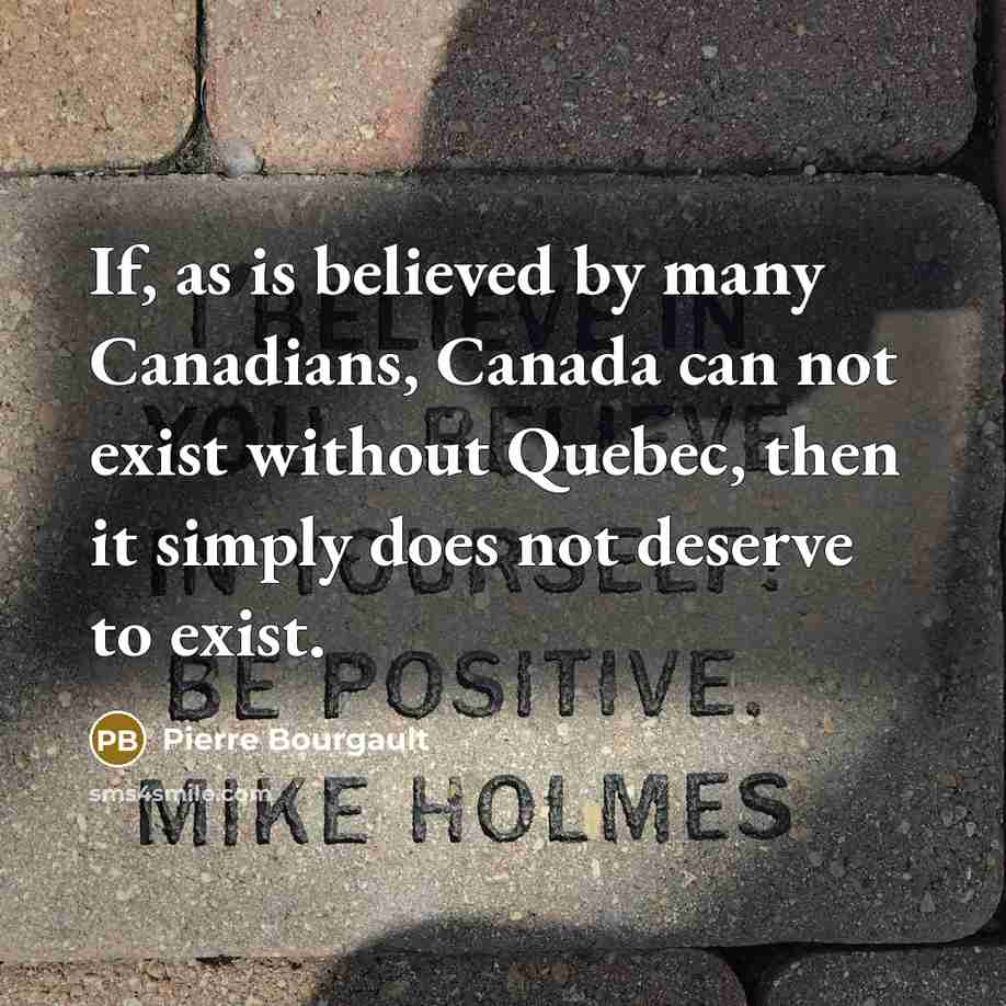 “If, as is believed by many Canadians, Canada can not…” quote by Pierre Bourgault