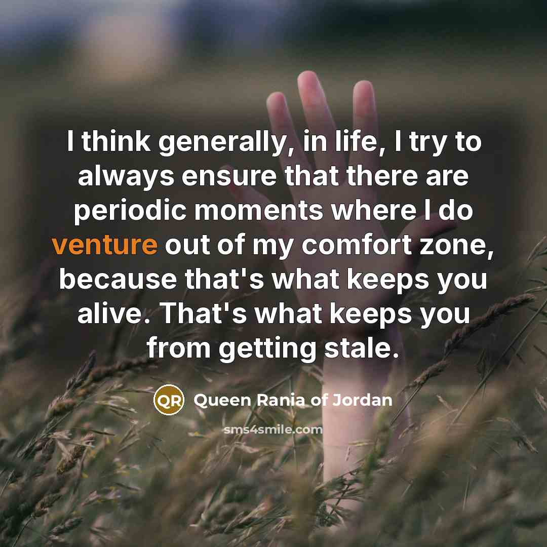 “I think generally, in life, I try to always ensure…” quote by Queen Rania of Jordan