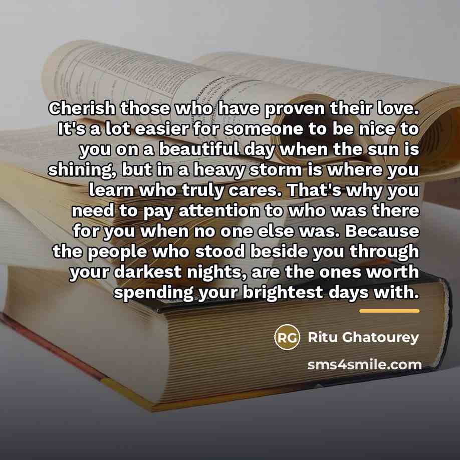 “Cherish those who have proven their love. It's a lot…” quote by Ritu Ghatourey