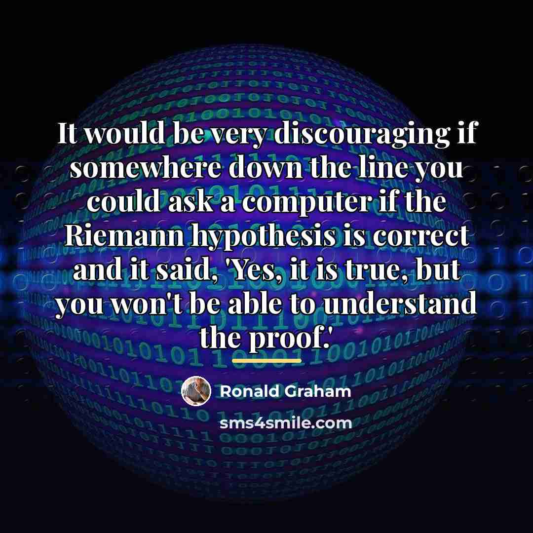 “It would be very discouraging if somewhere down the line…” quote by Ronald Graham