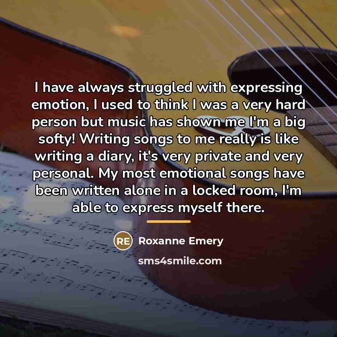 “I have always struggled with expressing emotion, I used to…” quote by Roxanne Emery