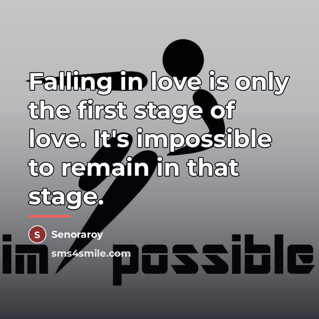 “Falling in love is only the first stage of love.…” quote by Senoraroy