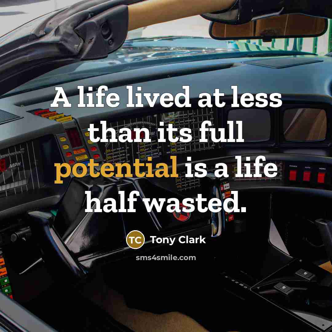 “A life lived at less than its full potential is…” quote by Tony Clark
