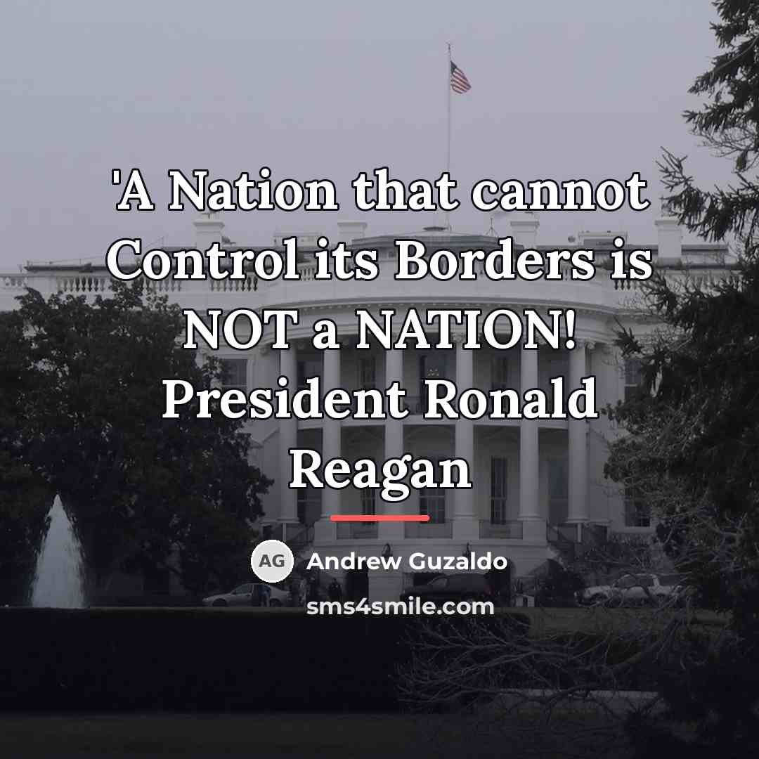 “'A Nation that cannot Control its Borders is NOT a…” quote by Andrew Guzaldo