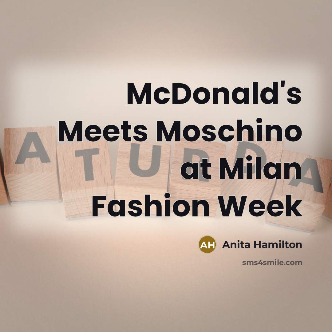 “McDonald's Meets Moschino at Milan Fashion Week…” quote by Anita Hamilton