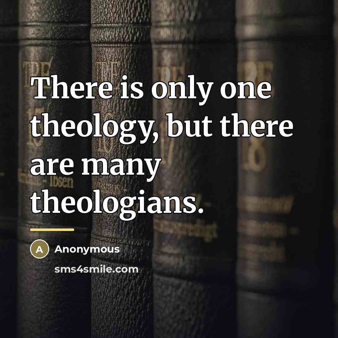 “There is only one theology, but there are many theologians.…” quote by Athenagoras I of Constantinople