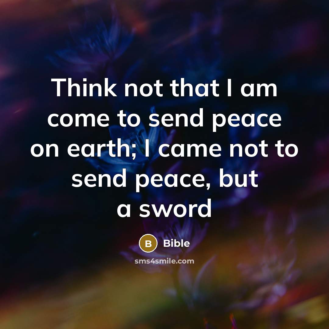 “Think not that I am come to send peace on…” quote by Bible