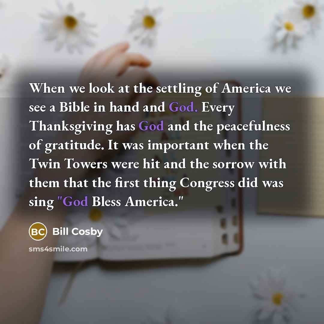 “When we look at the settling of America we see…” quote by Bill Cosby