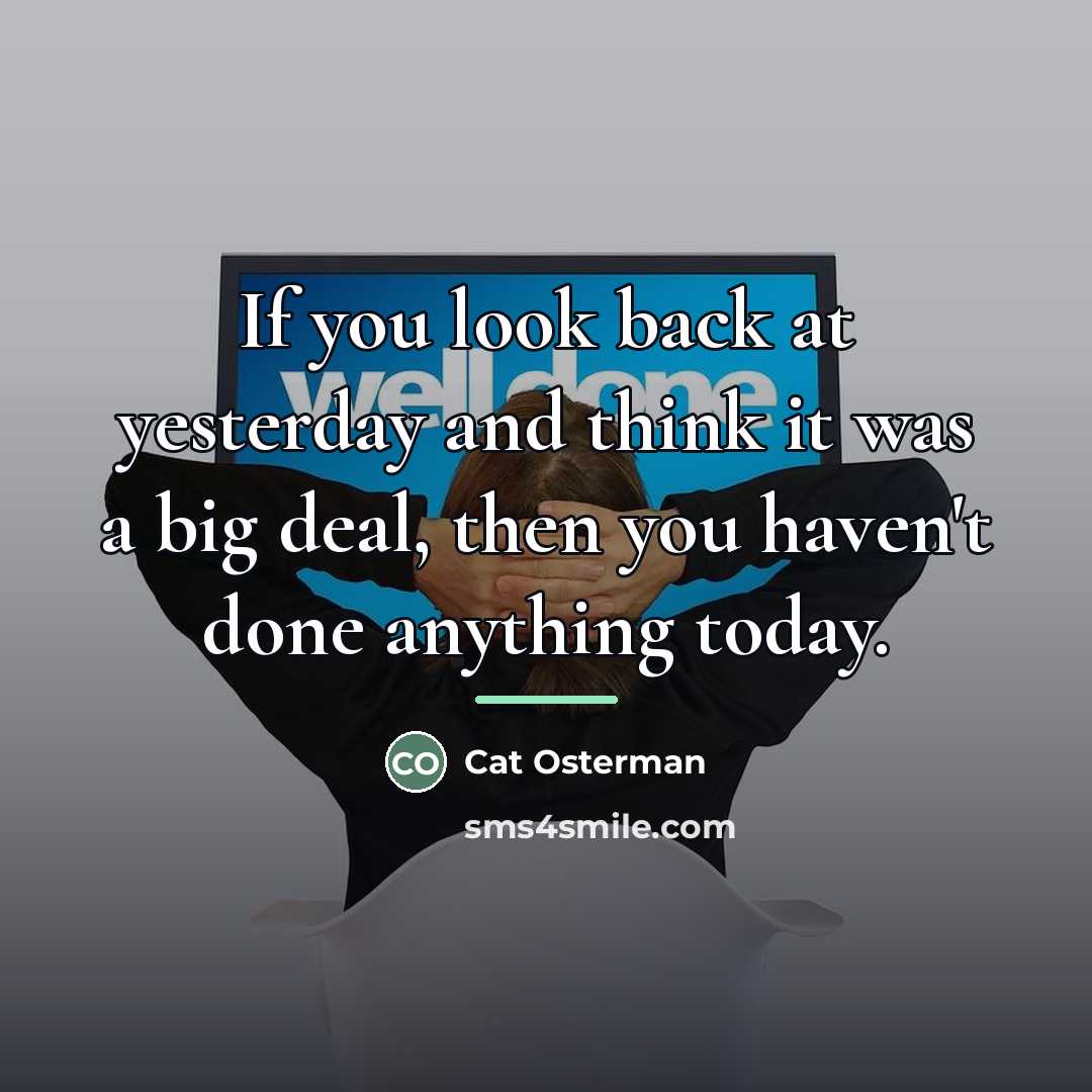 “If you look back at yesterday and think it was…” quote by Cat Osterman