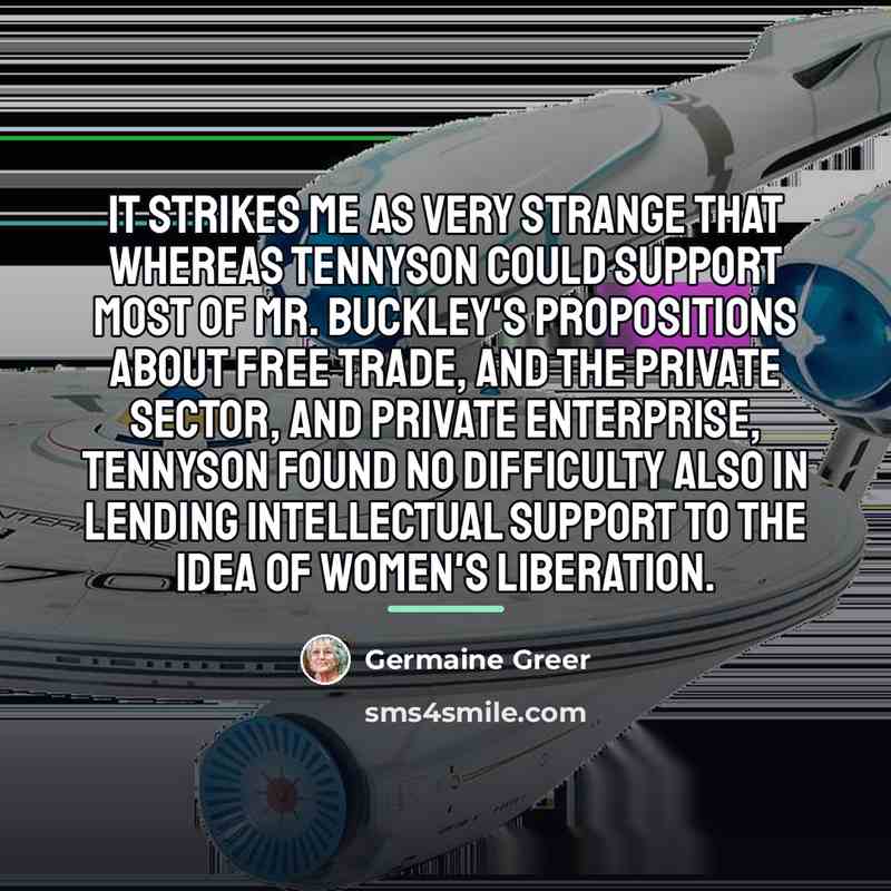 “It strikes me as very strange that whereas Tennyson could…” quote by Germaine Greer
