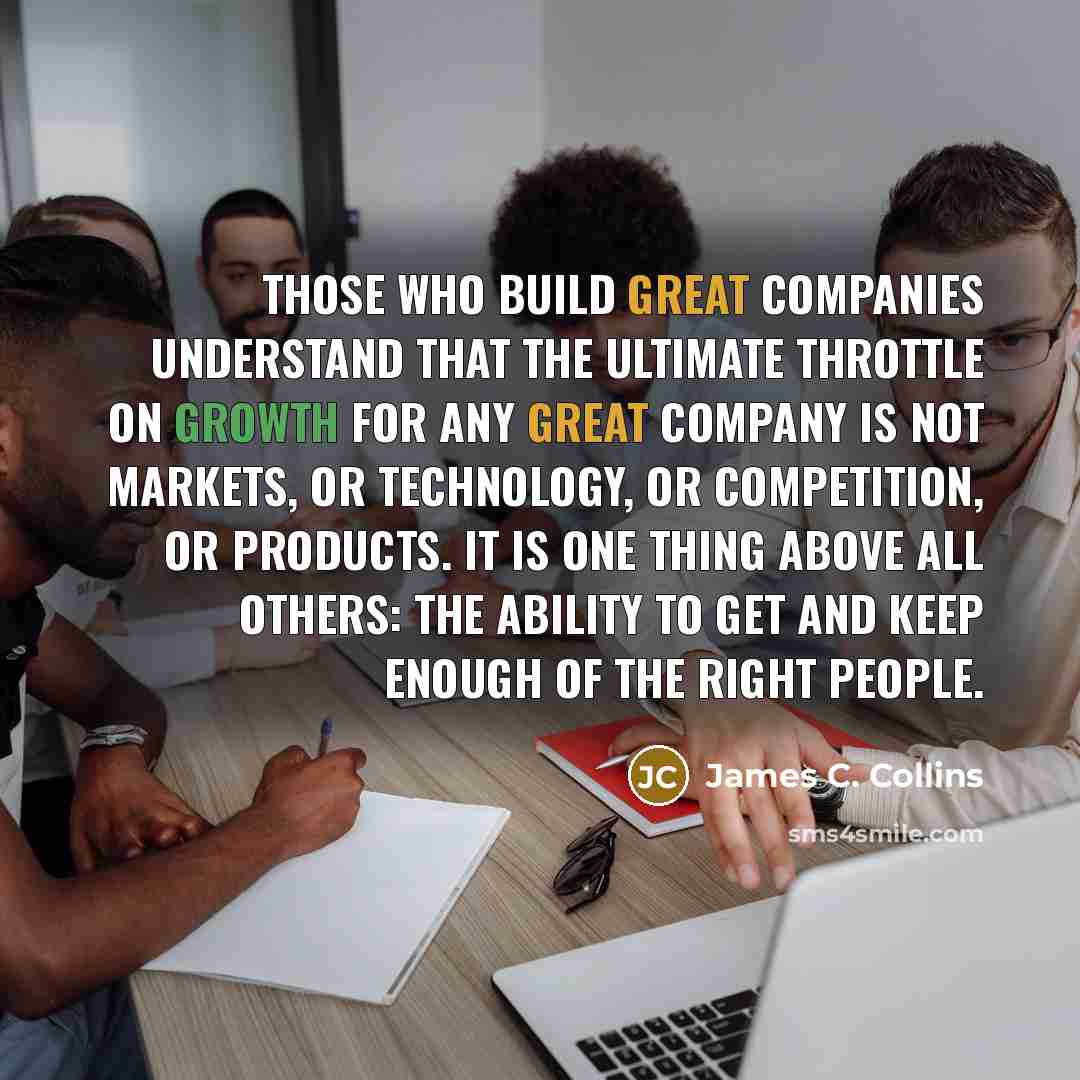 “Those who build great companies understand that the ultimate throttle…” quote by James C. Collins