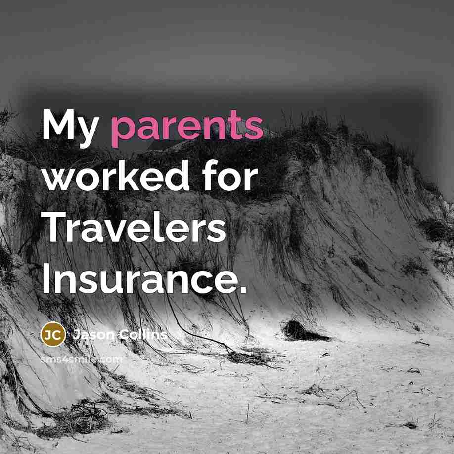 “My parents worked for Travelers Insurance.” quote by Jason Collins