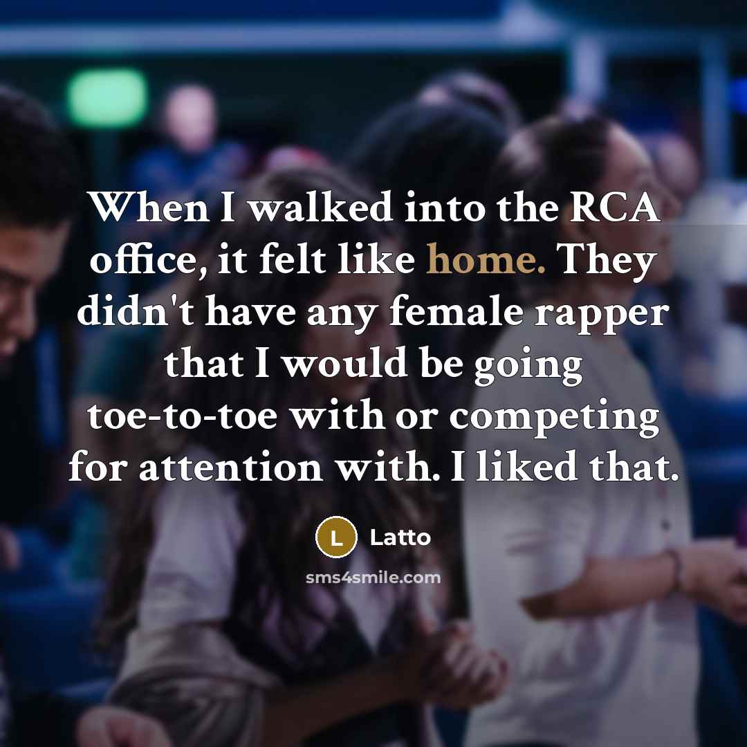“When I walked into the RCA office, it felt like…” quote by Latto