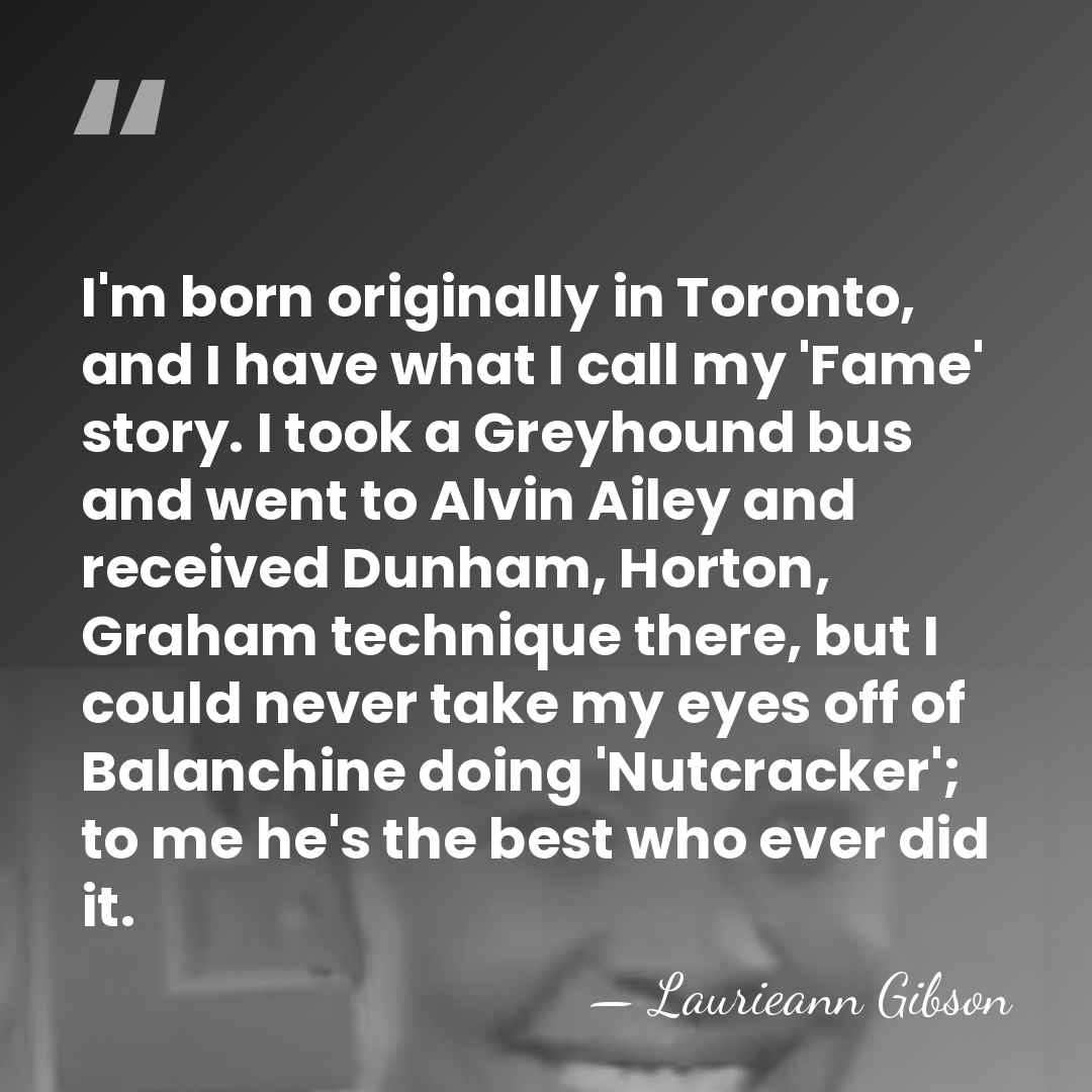 I'm born originally in Toronto, and I have what I call my&hellip; - Laurieann Gibson