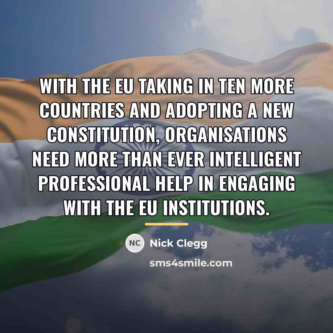 “With the EU taking in ten more countries and adopting…” quote by Nick Clegg