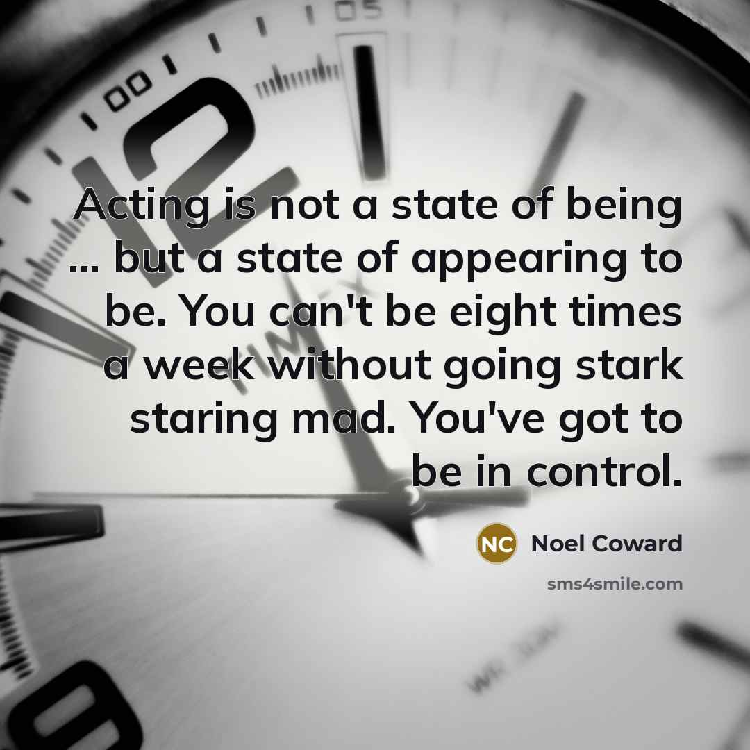 “Acting is not a state of being ... but a…” quote by Noel Coward