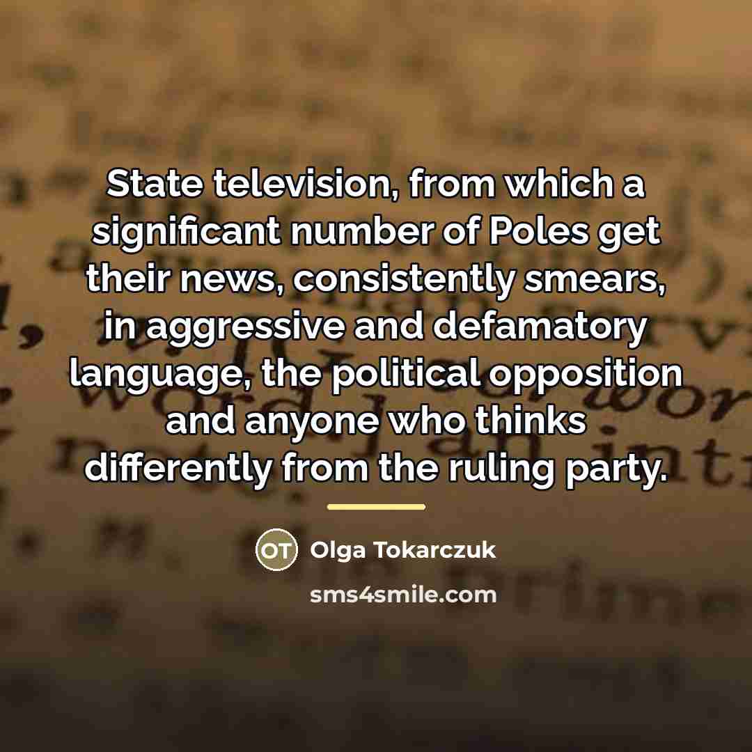 “State television, from which a significant number of Poles get…” quote by Olga Tokarczuk
