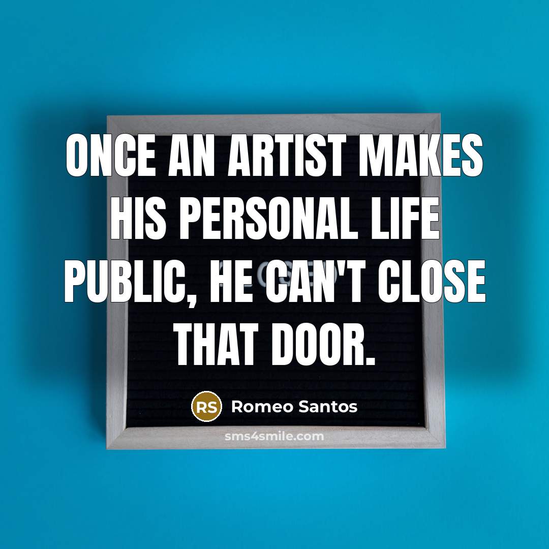 “Once an artist makes his personal life public, he can't…” quote by Romeo Santos