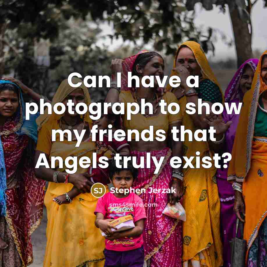 “Can I have a photograph to show my friends that…” quote by Stephen Jerzak