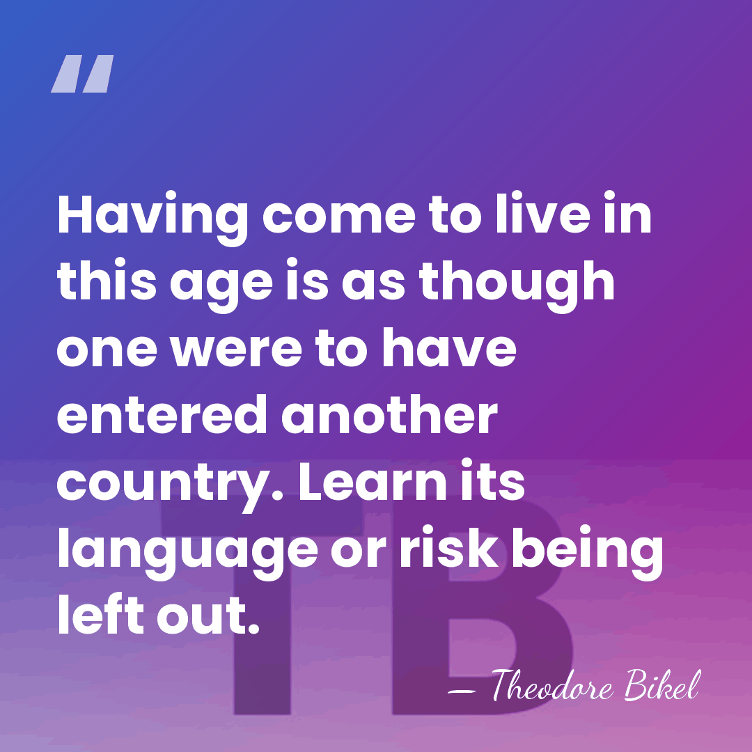 Having come to live in this age is as though one were&hellip; - Theodore Bikel