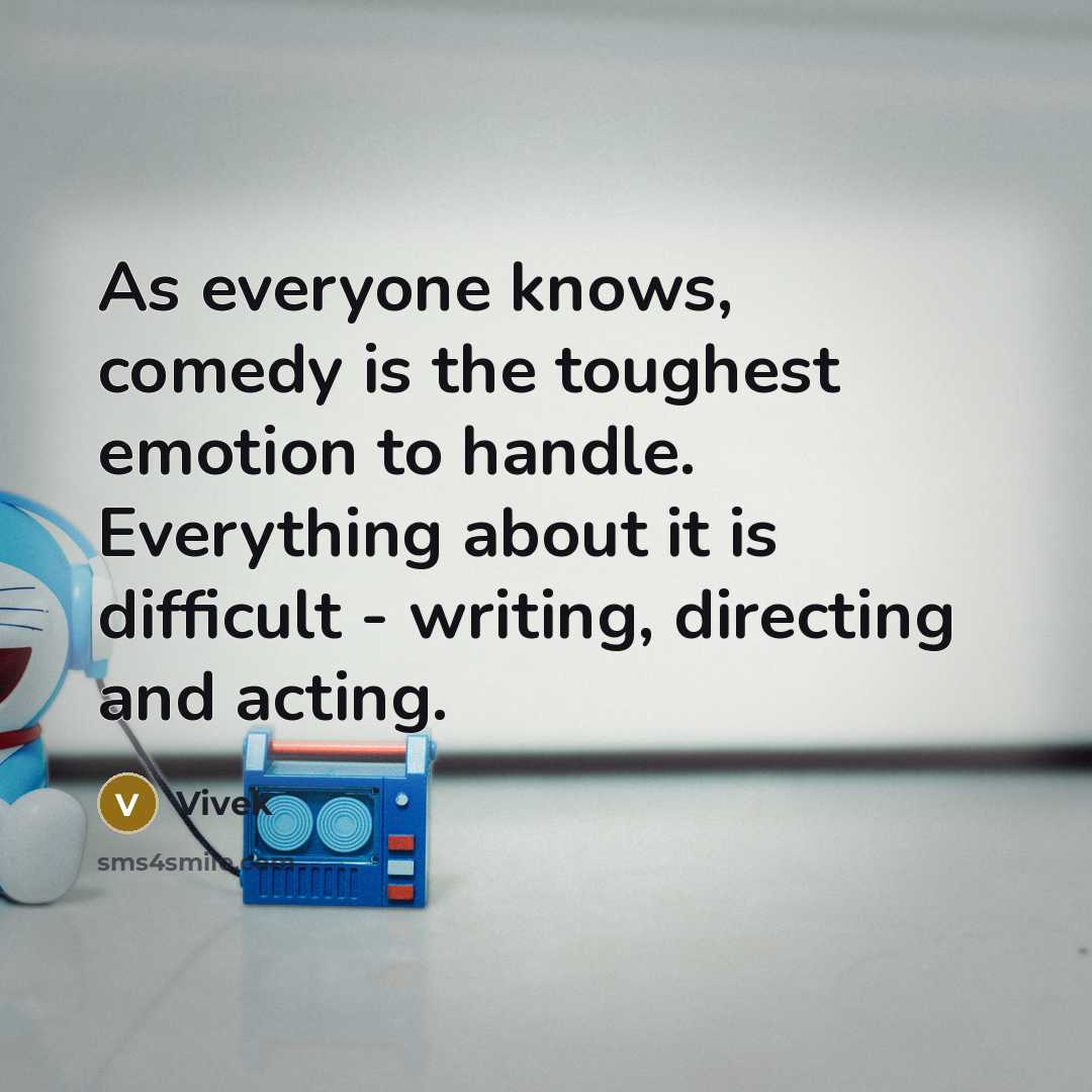 “As everyone knows, comedy is the toughest emotion to handle.…” quote by Vivek