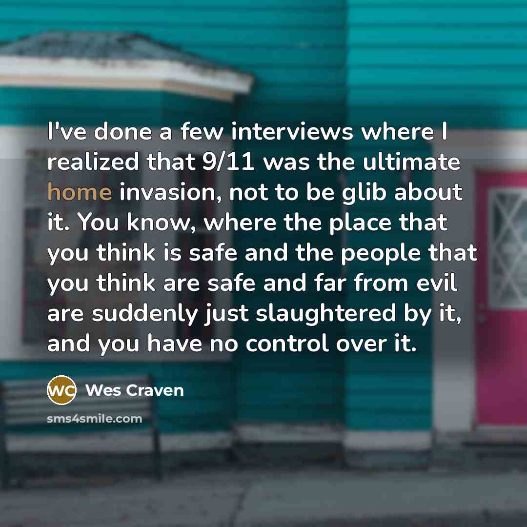 “I've done a few interviews where I realized that 9/11…” quote by Wes Craven