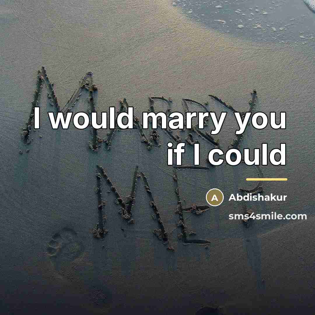 “I would marry you if I could…” quote by Abdishakur