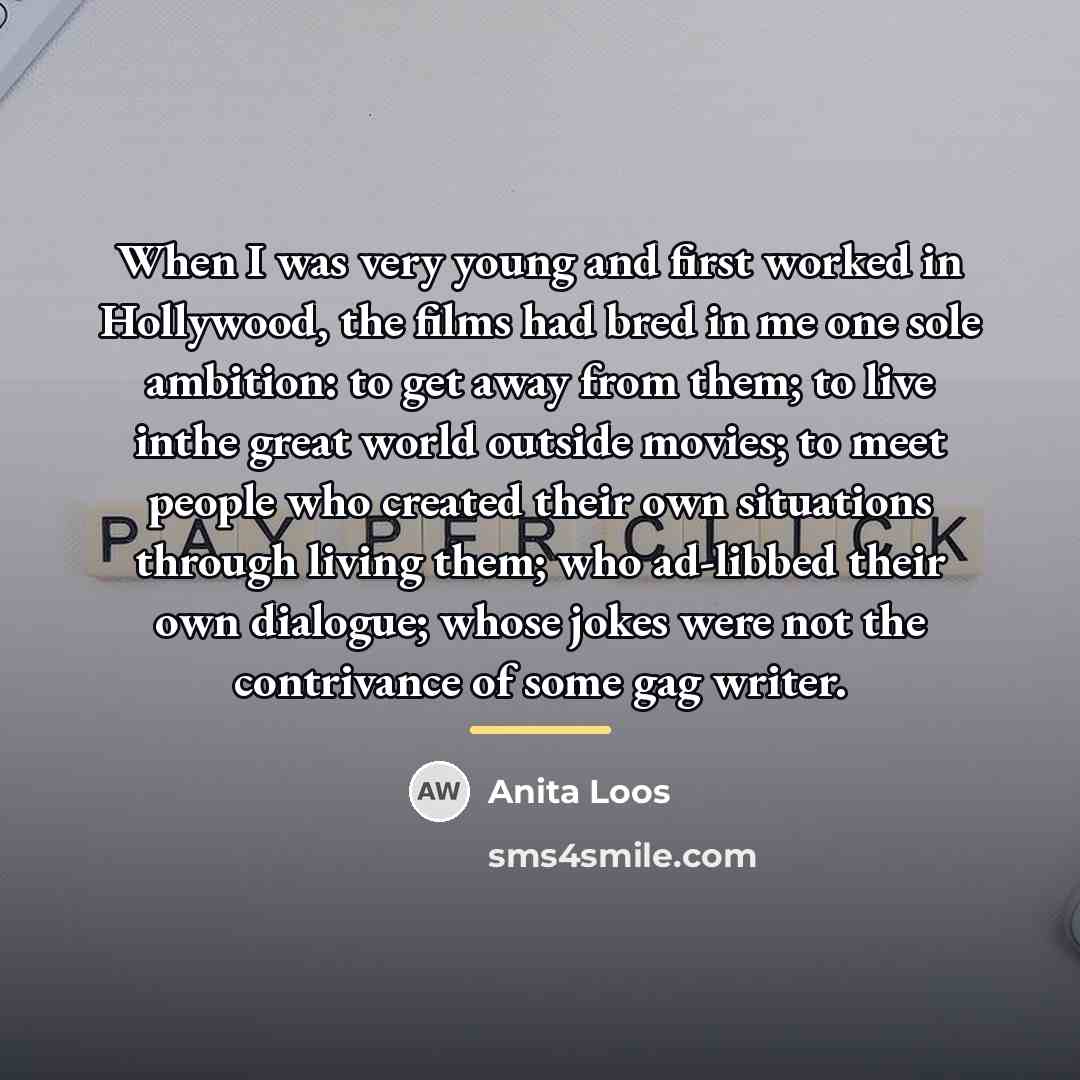 “When I was very young and first worked in Hollywood,…” quote by Anita Loos