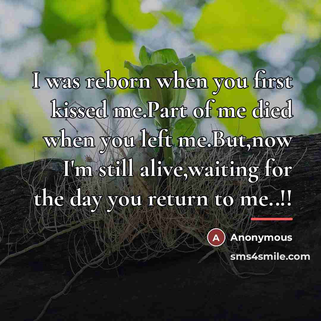 “I was reborn when you first kissed me.Part of me…” quote by Anonymous