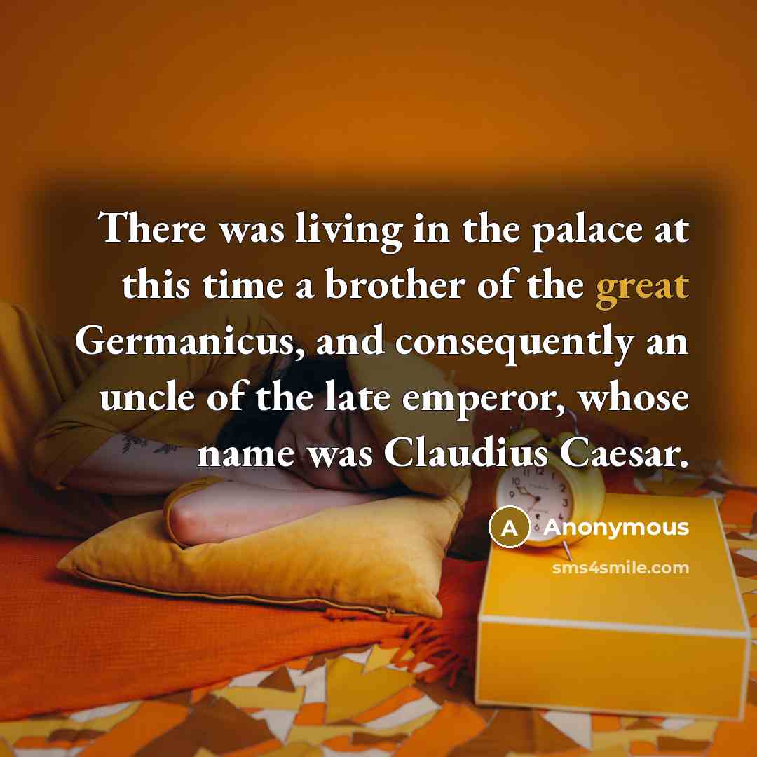 “There was living in the palace at this time a…” quote by Anonymous